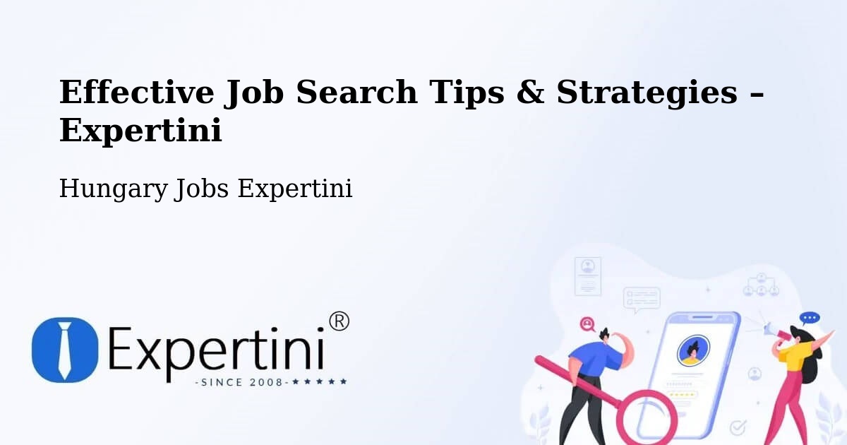 Job Search Tips & Strategies for Job Seekers – Hatvan - Hatvan, Hungary Jobs Expertini