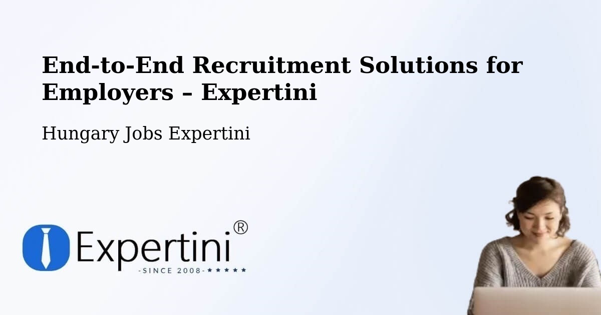 Recruitment Solutions for Employers – Hatvan - Hatvan, Hungary Jobs Expertini