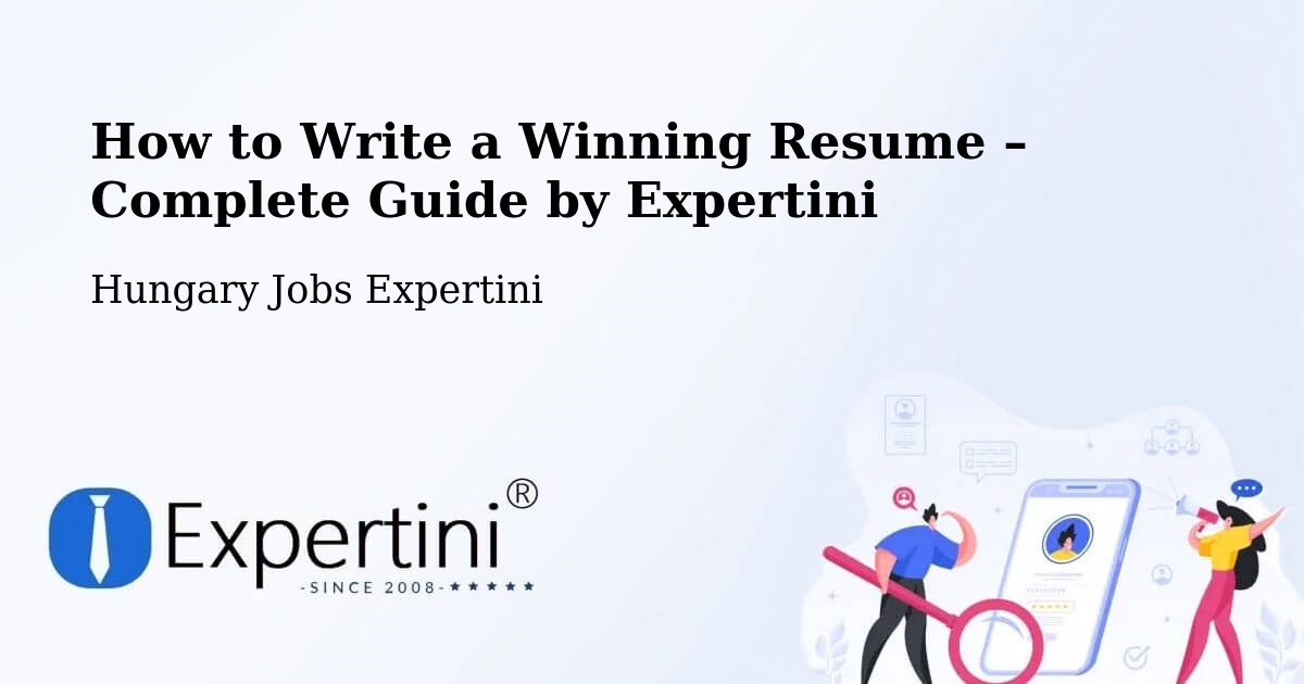 Resume Writing Guide for Job Seekers – Hatvan - Hatvan, Hungary Jobs Expertini